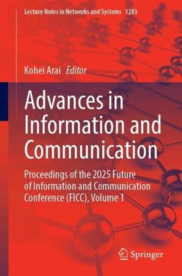 Advances in Information and Communication: Proceedings of the 2025 Future of Inf
