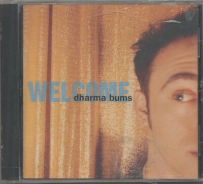 Dharma Bums - Welcome            (CD 1992)