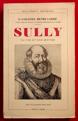 Sully, sein Leben und Werk - Geschichte - 17. Jahrhundert - Henri Carré - Ed. Payot