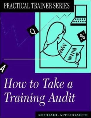 How to Take a Training Audit by Applegarth, Michael