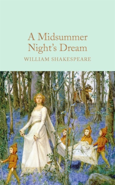 A Midsummer Night's Dream by William Shakespeare (Hardback Book)