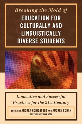 Breaking the Mold of Education for Culturally and Linguistically Diverse...