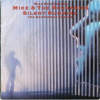 Mike & The Mechanics - Silent Running (on Dangerous Ground) - (U8908) - (7'', Sing
