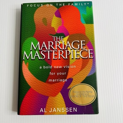 The Marriage Masterpiece Al Janssen Hardcover Christian Marriage Relationships