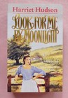 Look for Me by Moonlight by Harriet Hudson, 1997, Paperback