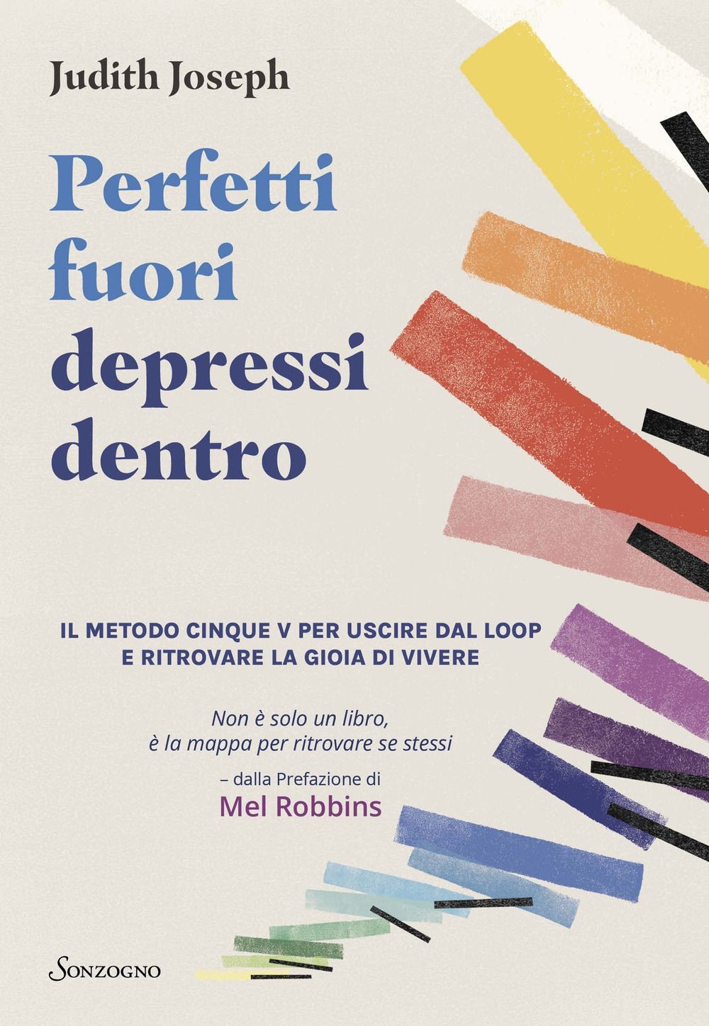 Libri Joseph Judith - Perfetti Fuori Depressi Dentro. Il Metodo Cinque V Per Usc