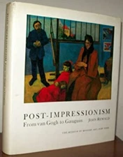 Post-Impressionism : From Van Gogh to Gaugin Hardcover John Rewal