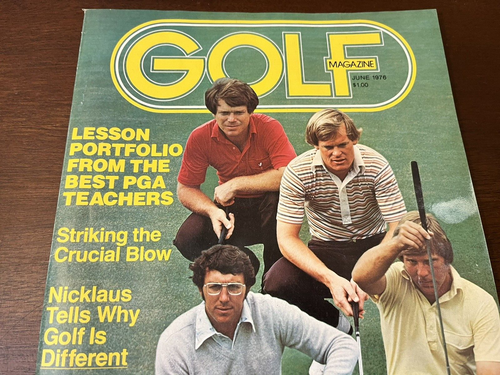 GOLF MAGAZINE JUNE 1976 NICKLAUS TELLS WHY GOLF IS DIFFERENT - Picture 3 of 16