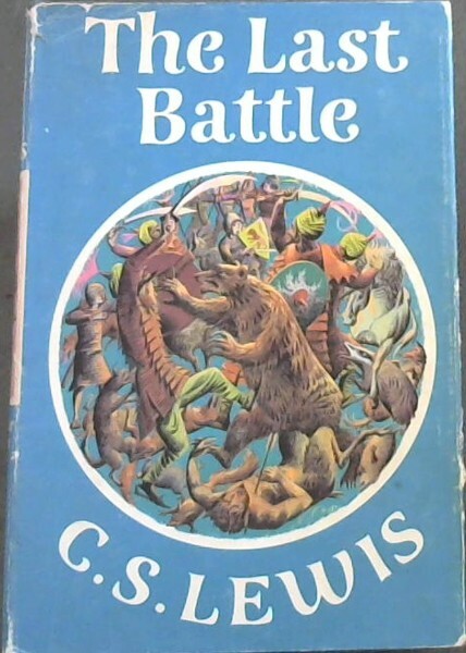 Lewis, C. S. .. The Last Battle: A Story for Children