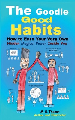 The Goodie Good Habits How To earn Your Very Own Hidden Magical Power Inside You