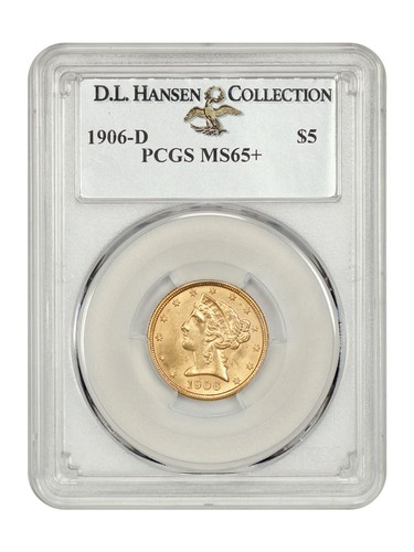 1906-D $5 PCGS MS65+ ex: D.L. Hansen - Liberty Head $5