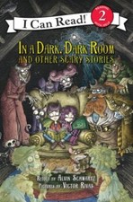 In a Dark, Dark Room and Other Scary Stories : Reillustrated Edit