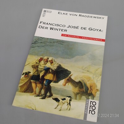 Francisco Jose de Goya ~ Der Winter [1996 rororo] Reihe: Mein Bild ~ Kunst