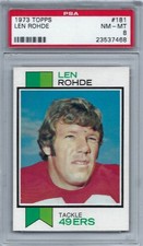 1973 TOPPS # 181 LEN ROHDE (ROOKIE) SAN FRANCISCO 49ERS (LOW POP) PSA 8 NM-MT