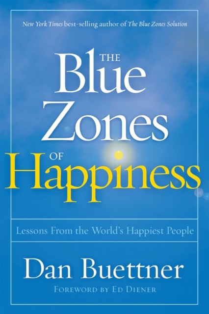 Blue Zones of Happiness by Dan Buettner (Paperback Book)