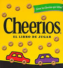 Cheerios El Libro de Jugar by Lee Wade (Board book, 2000)