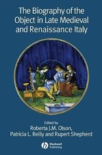 The Biography of the Object in Late Medieval ...