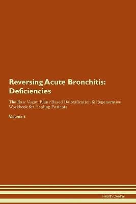 Reversing Acute Bronchitis Deficiencies The Raw Ve