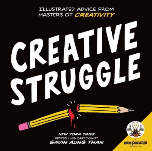 Gavin Aung Than Zen Pencils--Creative Struggle (Tascabile)