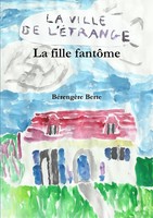 BéRengèRe Berte | La Fille FantôMe | Taschenbuch | FranzöSisch (2018) | [.]