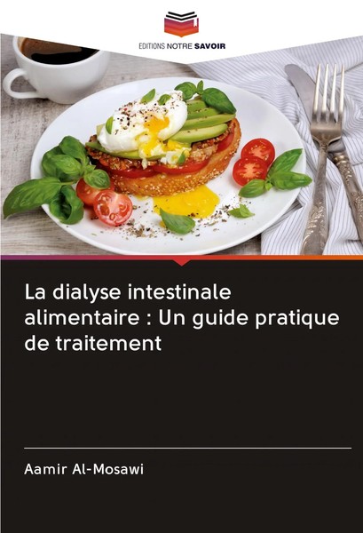 Aamir Al-Mosawi | La Dialyse Intestinale Alimentaire : Un Guide Pratique De...-image