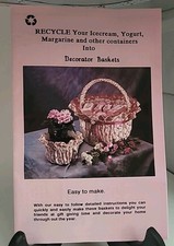 Vtg Recycle Yogurt/ Butter Containers into Decorator Baskets Craft Pattern 1991