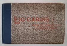 Log Cabins: How To Build and Furnish Them…