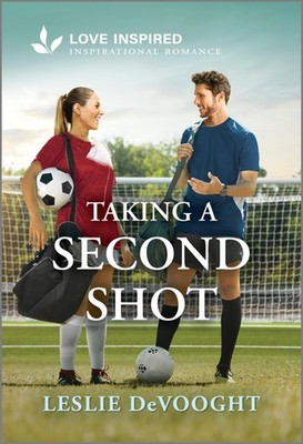 Taking a Second Shot: An Uplifting Inspirational Romance   A Clean Small T...