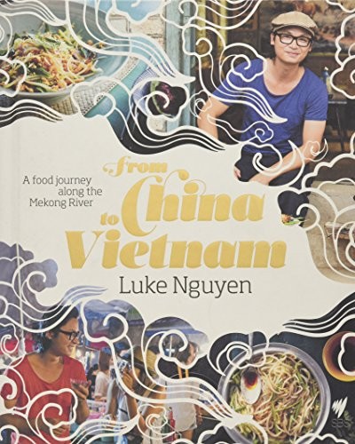 From China to Vietnam: A Food Journey A..., Luke Nguyen - Picture 1 of 2