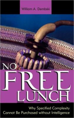 No Free Lunch: Why Specified Complexity Cannot Be Purchased Without Intelli...