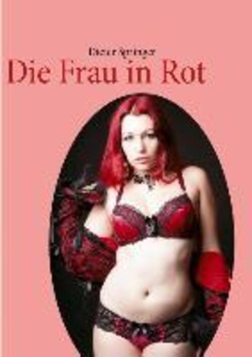 Thumbnail - Die Frau In Rot | Dieter Springer | Taschenbuch | Paperback | 276 S. |