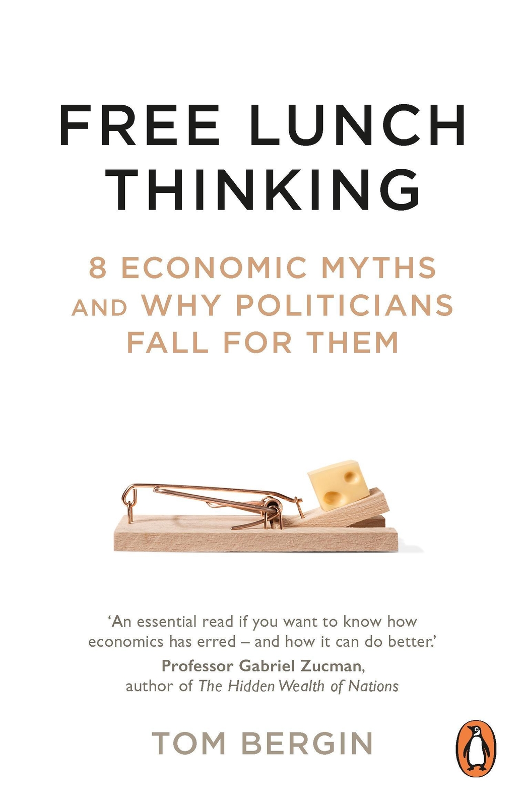Thumbnail - Free Lunch Thinking: How Economists Ruin The Economy | Tom Bergin |