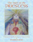 The Path of the Priestess: A Guidebook for Awakening the Divine Feminine by Sharron Rose (Paperback, 2003)