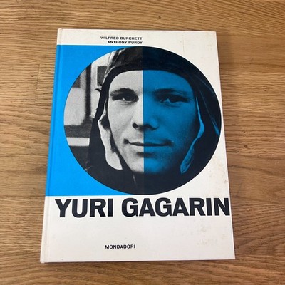 W. Burchett, A. Purdy: YURI GAGARIN (Mondadori Verlag 1961)