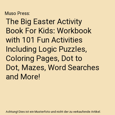 The Big Easter Activity Book For Kids: Workbook with 101 Fun Activities Includin
