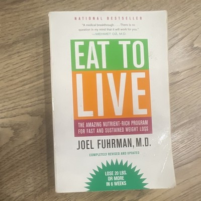 Joel Fuhrman Eat to Live Revised Edition Trade Paperback 2011
