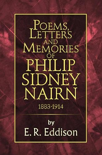 Poems, Letters and Memories of Philip Sidney Nairn by E. R. E... - 9780007578078