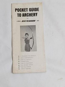 Pocket Guide to Archery- By Ben Pearson 1960's