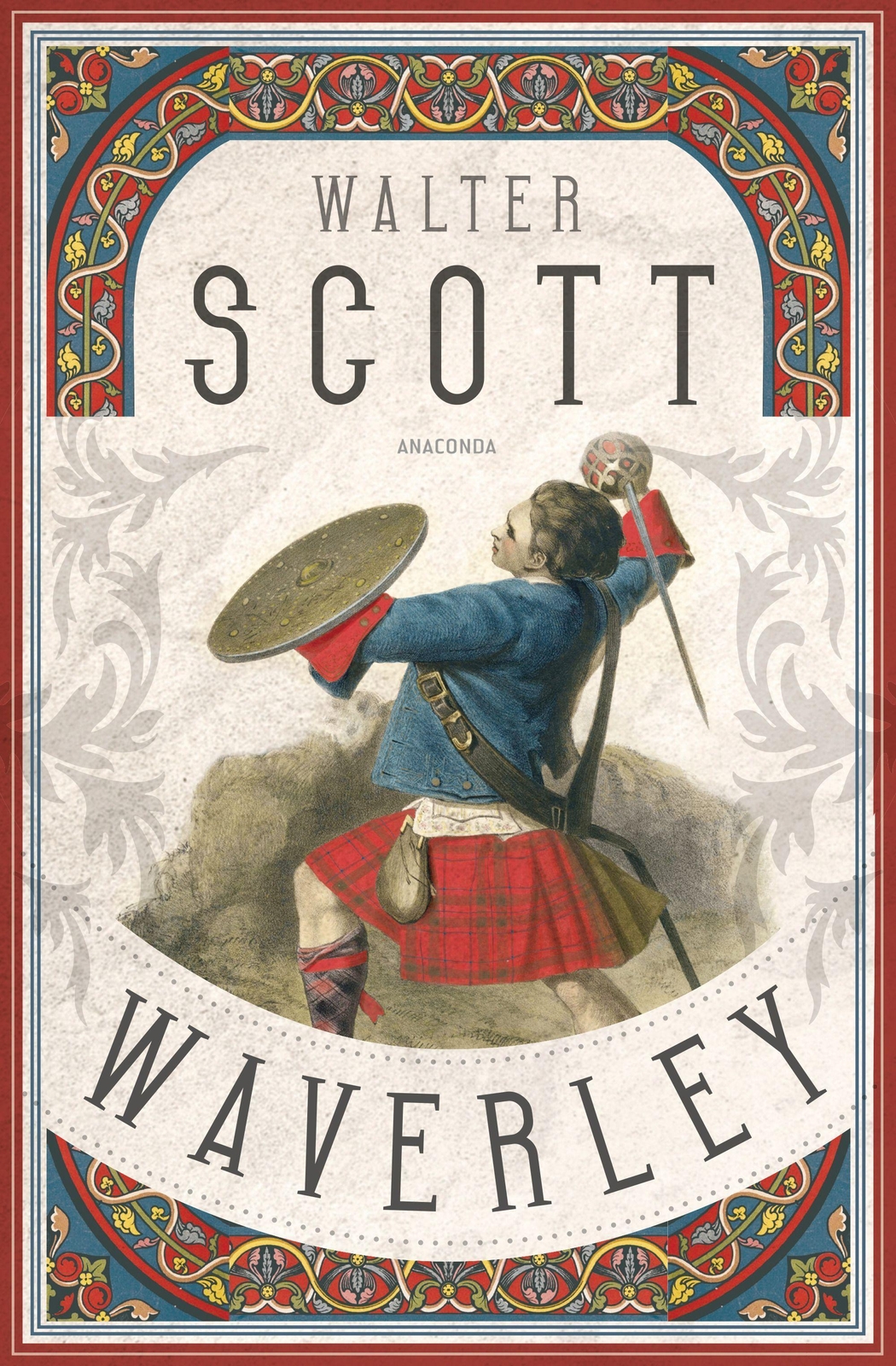 Waverley. Der Englische Klassiker Zum Schottischen Freiheitskampf