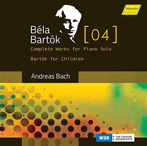 HC17009 Andreas Bach B?la Bart?k: the Complete Works For Solo Piano, Vol. 4