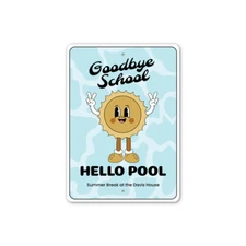 Bye School Hello Pool Summer Break Sign