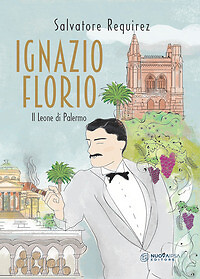 Ignazio Florio. Il Leone di Palermo - Foto 1 di 1