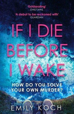 If I Die Before I Wake Emily Koch