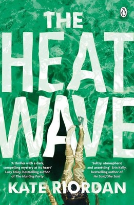 The Heatwave: The gripping Richard & Judy bestseller you need this summer by Kat