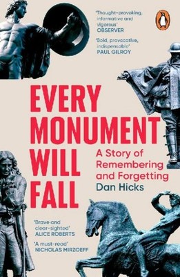 Every Monument Will Fall Dan Hicks