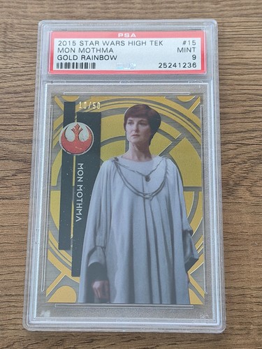 2015 Star Wars High Tek Mon Mothma #15 Gold Rainbow PSA 9 10/50 