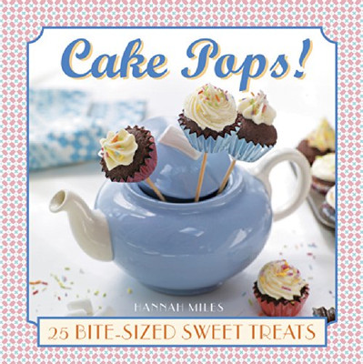 Cake Pops! - HardBack NEW Hannah Miles  2015-01-28