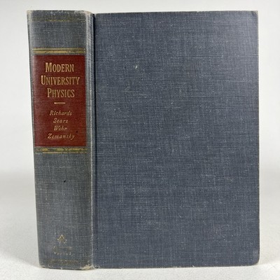 Modern University Physics Addison Wesley 1960 Richards Sears Wehr Zemansky HC