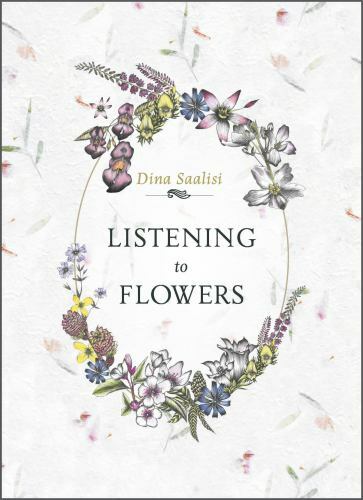 Listening to Flowers : Positive Affirmations to Invoke the Healing Energy of ...