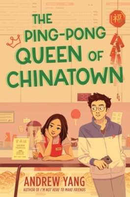 The Ping-Pong Queen of Chinatown by Andrew Yang: New